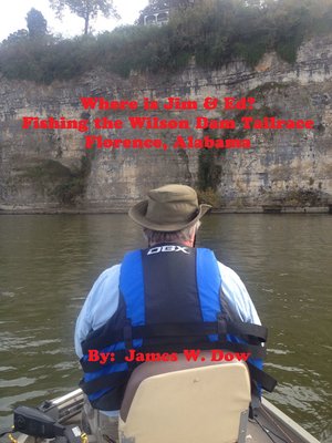 cover image of Where's Jim & Ed? Fishing the Wilson Dam Tailrace